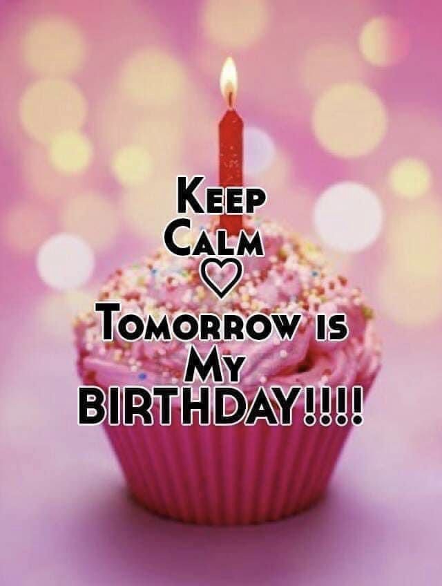 a cupcake with a candle on it saying keep calm tomorrow is my birthday