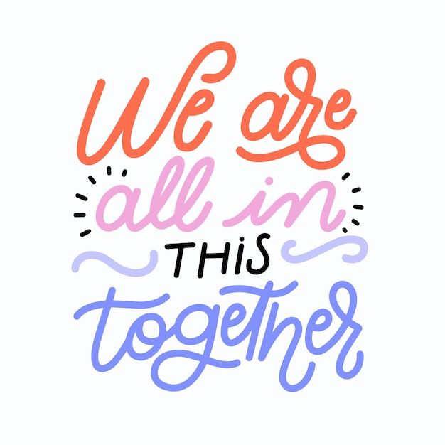 we are all in this together hand drawn lettering on white background with pink and blue colors