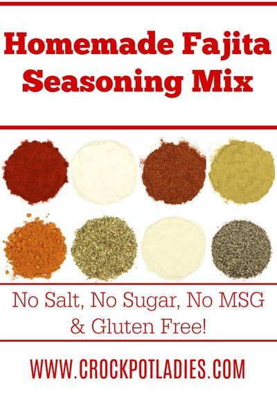 homemade fajita seasoning mix with no salt, no sugar, no msg and gluten free