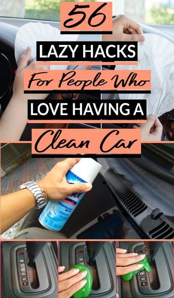 woman cleaning her car with the words lazy hacks for people who love having a clean car