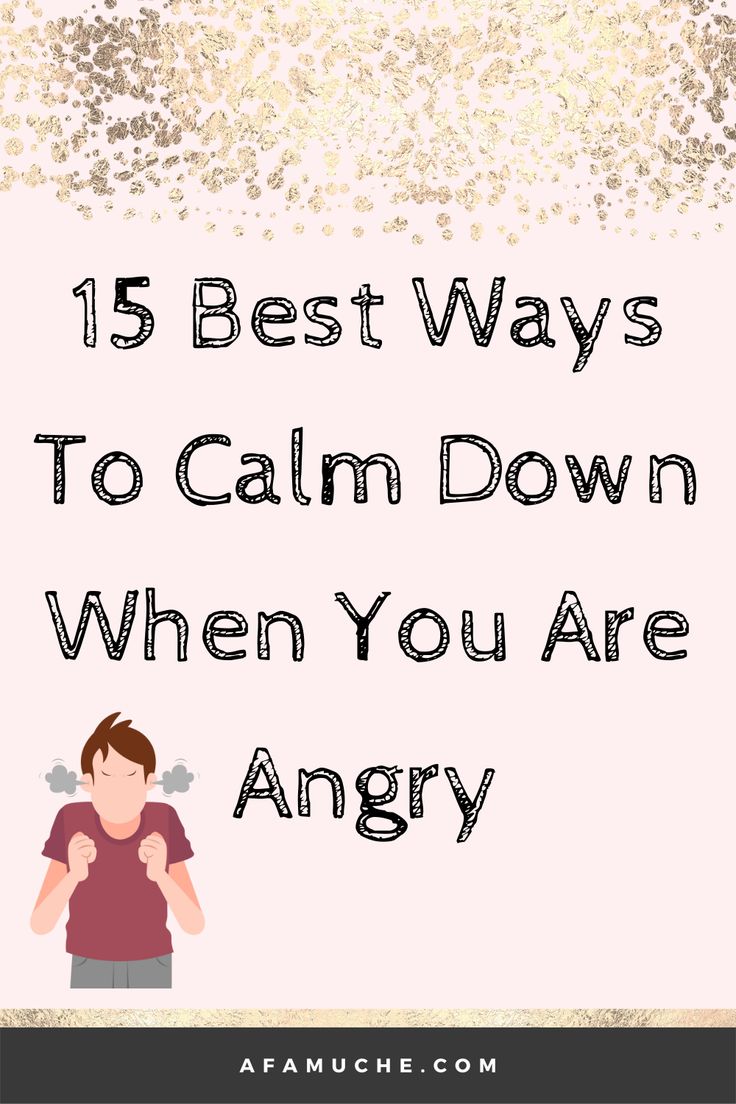 the words, 15 best ways to calm down when you are angry