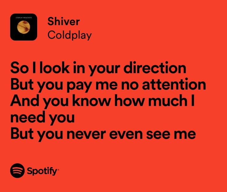 a red background with the words, so i look in your direction but you pay me no attention and you know how much i need you