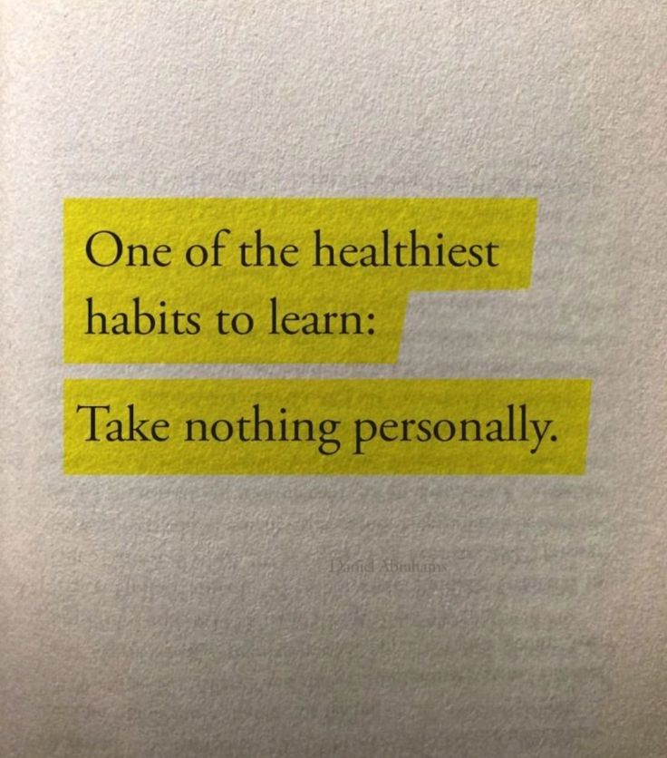 a piece of paper with the words one of the healthest habitts to learn take nothing personally