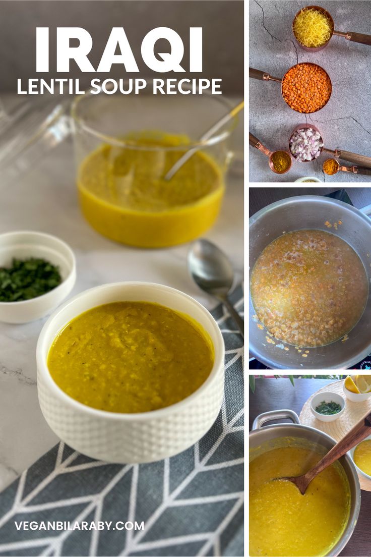 four pictures show different types of soup in bowls and spoons, with the words iraq lentil soup recipe