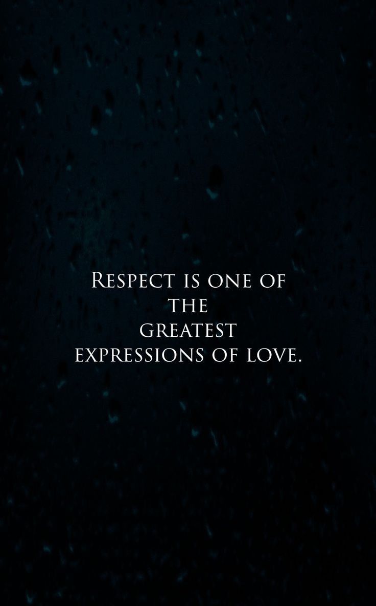 the words respect is one of the greatest expressions of love on a dark blue background