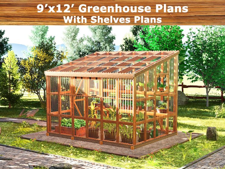 a wooden greenhouse with plants in it and the words 9'x 12'greenhouse plans with shelves plans