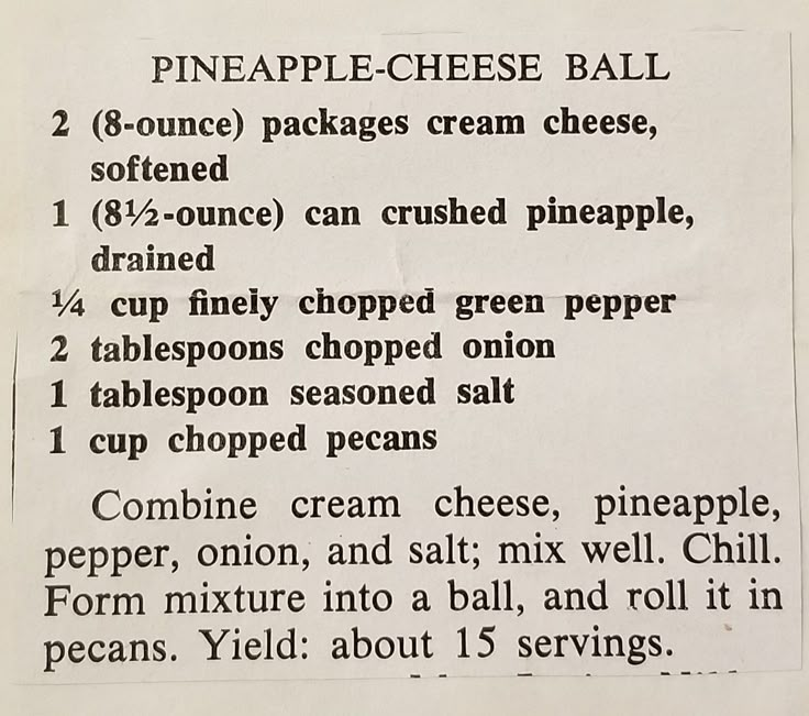 a recipe for pineapple cheese ball is shown in black and white letters on a piece of paper