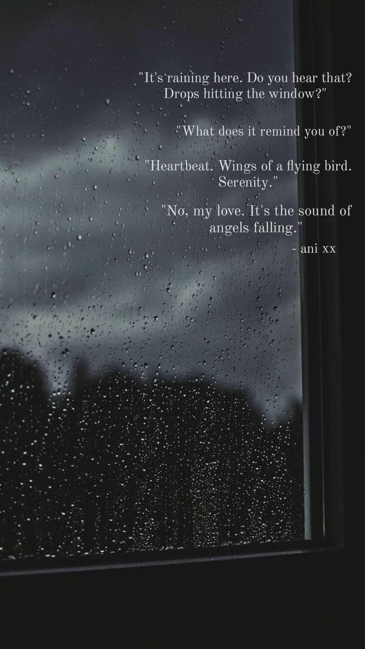 rain drops on the window with a poem written below it that reads, it's raining here do you hear that? drop hitting the window?