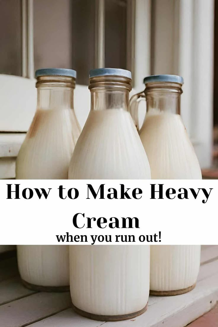 three milk bottles with the words how to make heavy cream when you run out