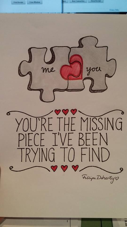 a piece of paper with two pieces missing and the words you're the missing piece i've been trying to find