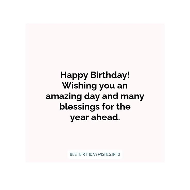 a birthday card with the words happy birthday wishing you an amazing day and many blessings for