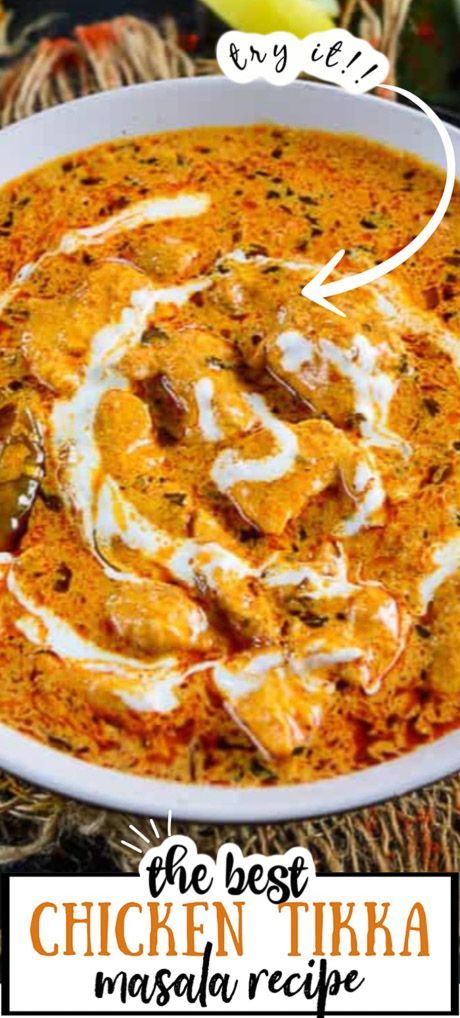 the best chicken tikka masala recipe is in a white bowl on a table