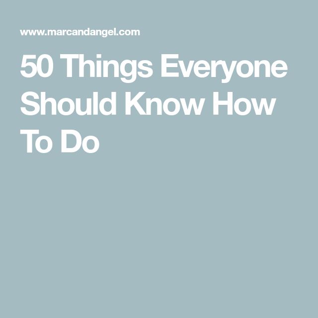 the words 50 things everyone should know about how to do