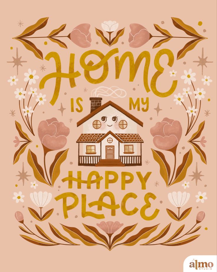 a pink poster with the words home is my happy place