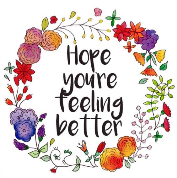 the words hope you're feeling better are surrounded by colorful flowers and leaves on a white background