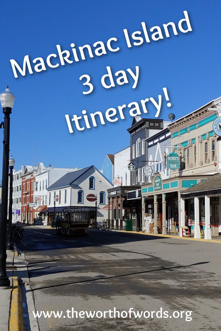 there is a street scene with the words mackinac island 3 day itinerary