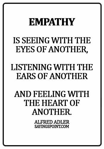 a black and white sign with the words, empathy is seeing with the eyes of another listening with the ears of another and feeling with the heart of another