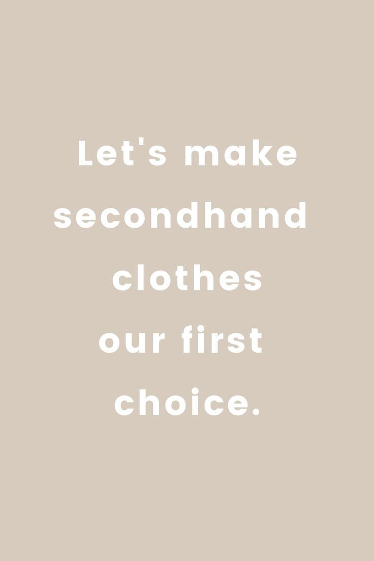 Let's make secondhand clothes our first choice Charity Shop Display Ideas, Thrifting Quotes, Sustainable Fashion Quotes, Hand Quotes, Fashion Quote, Small Business Instagram, Preloved Clothes, Shopping Quotes, Outfit Quotes