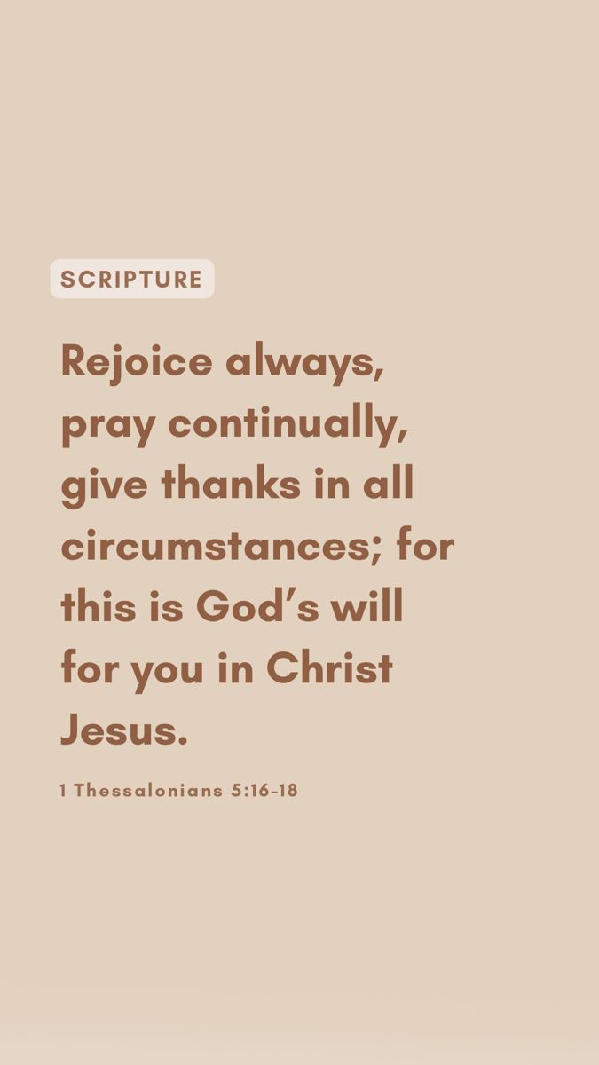 an image with the words,'rejoice always pray constantly give thanks for this god