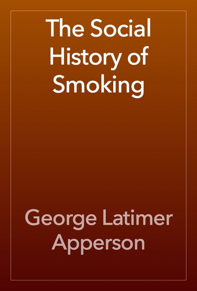 The Social History of Smoking Point Of View, Memoirs, The History, The Social, England, History, Books