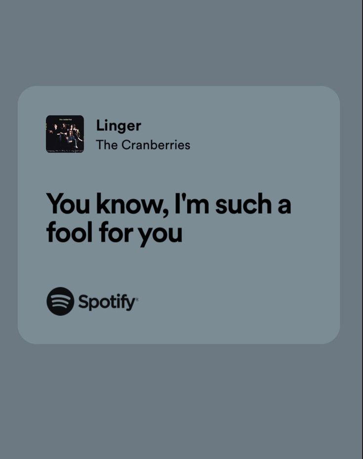 the text reads you know, i'm such a fool for you spotify