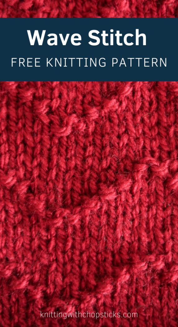 the wave stitch knitting pattern with text overlay that reads, wave stitch free knitting pattern