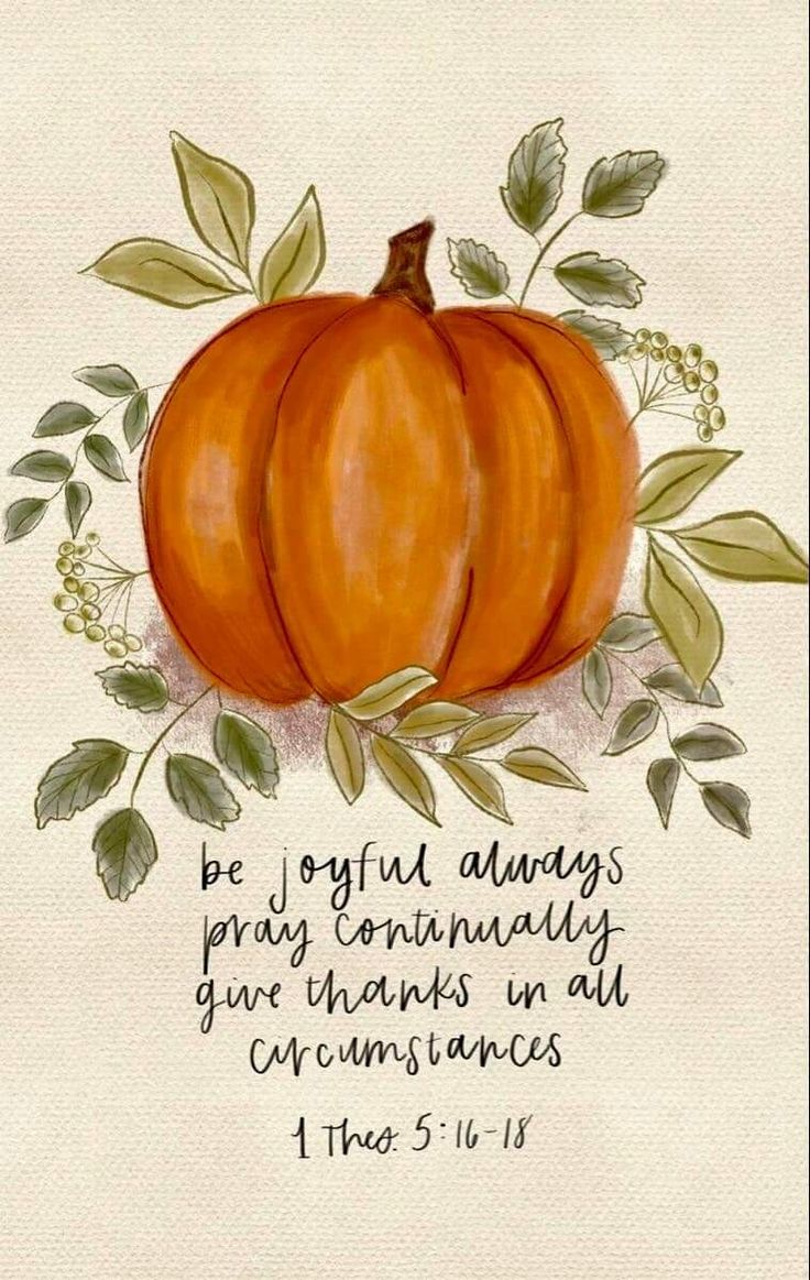 a painting of two pumpkins with the words, be joyful always pray tranfully give