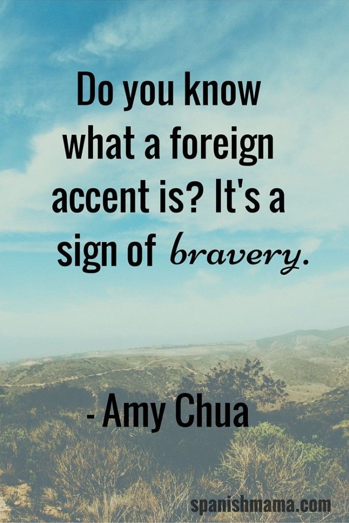 an image with the quote do you know what a foreign accent is? it's a sign of braves