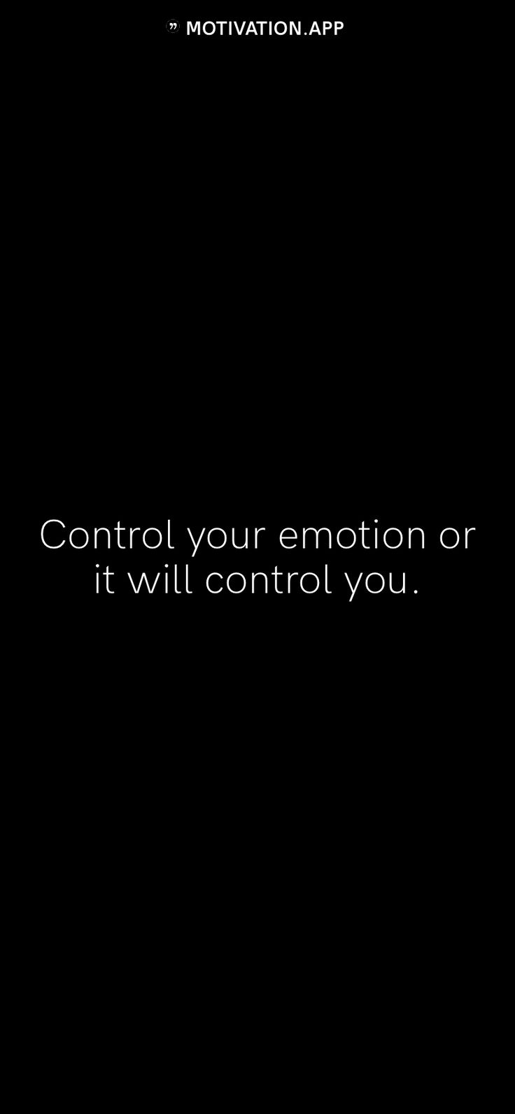 a black background with the words control your emotion or it will control you