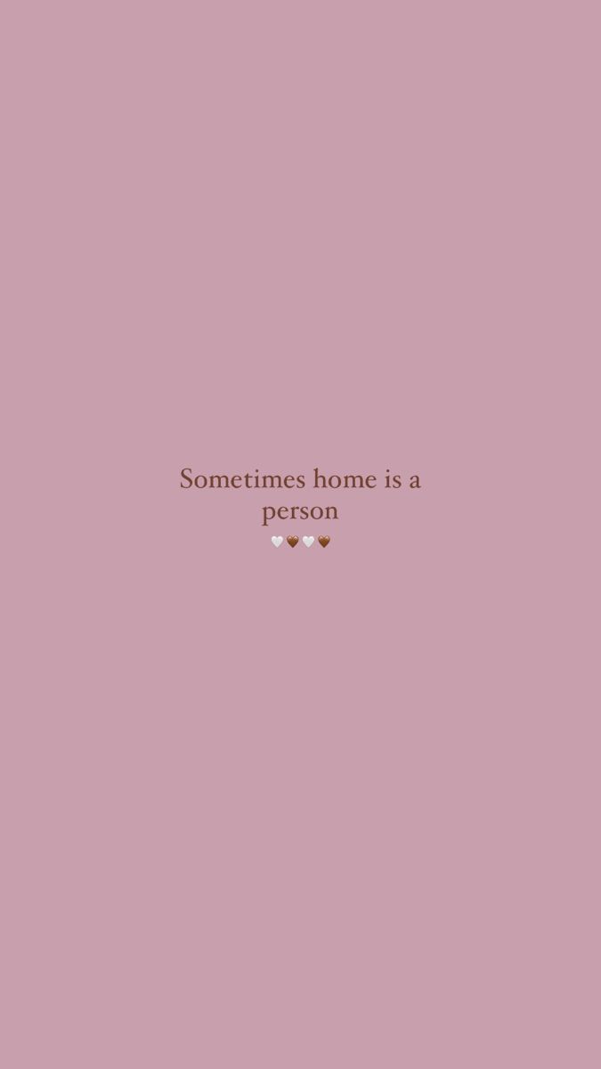 the words sometimes home is a person on a pink background with two hearts in it