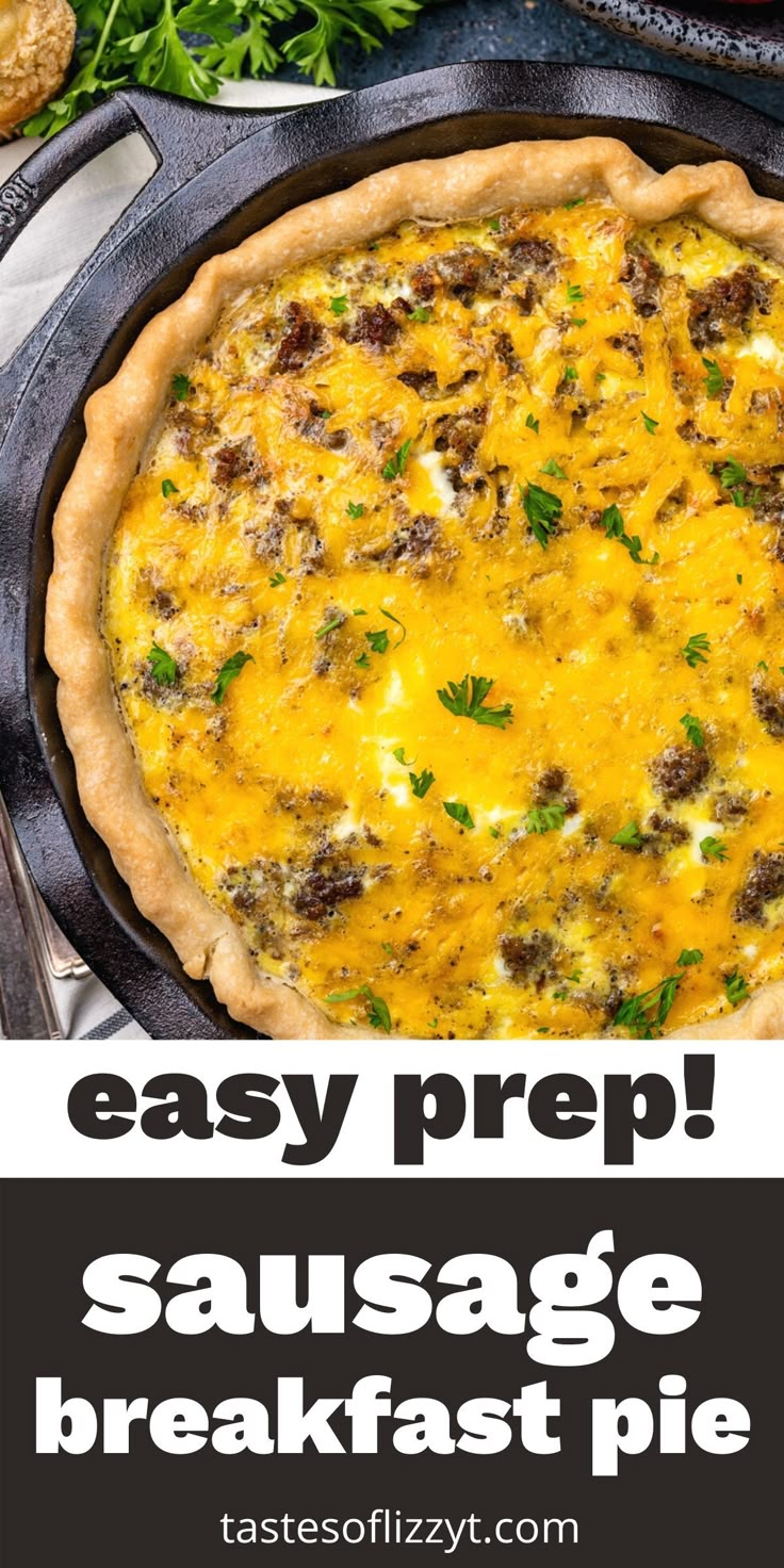 sausage and cheese breakfast pie in a cast iron skillet with text overlay that reads easy prep