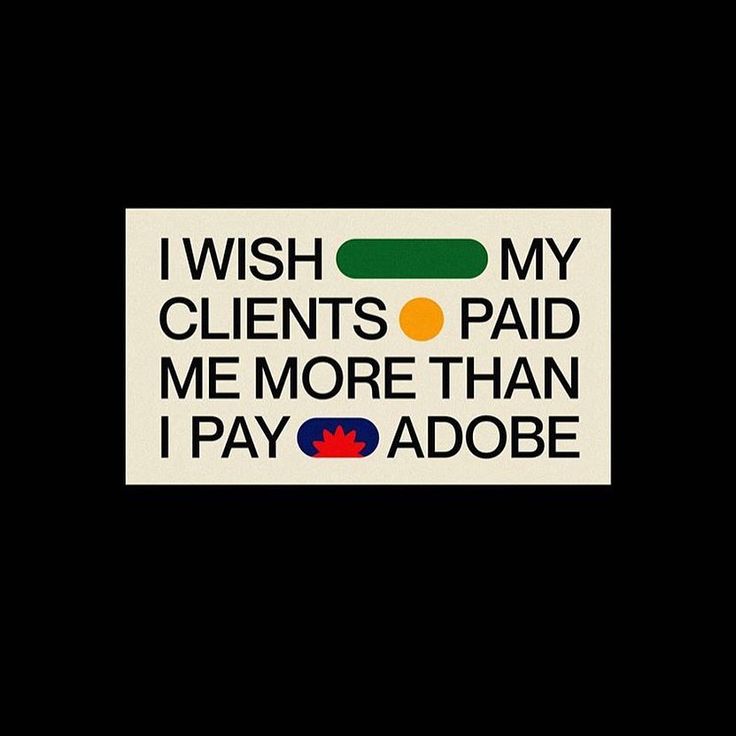 i wish my client's paid me more than i pay adobe sticker