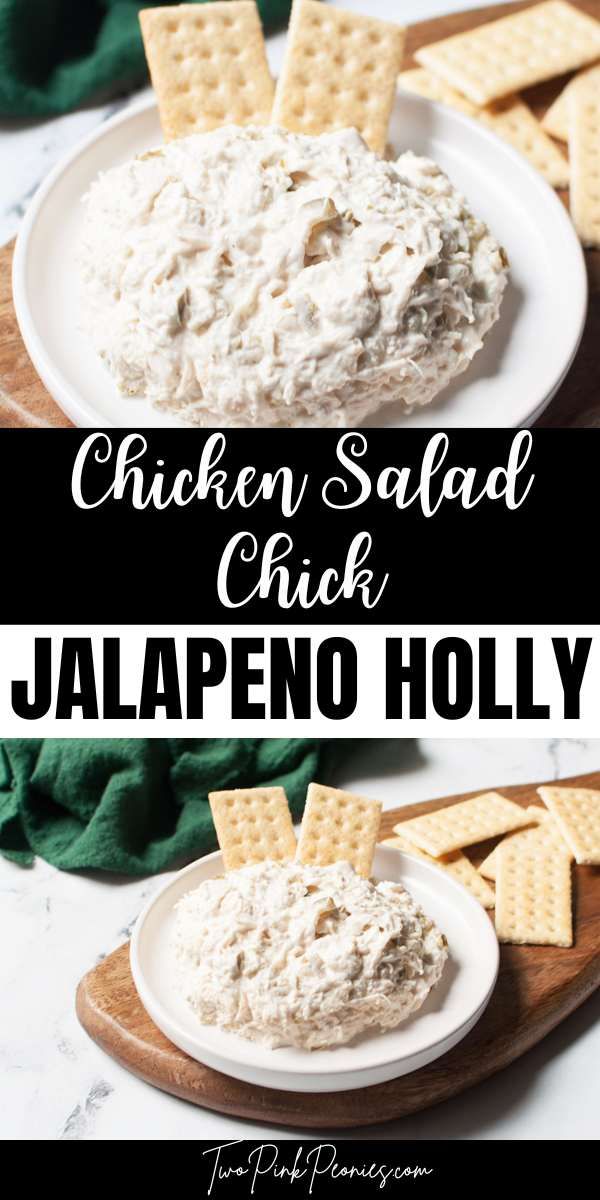 chicken salad with crackers on a white plate and text overlay that reads chicken salad chick jalapeno holly