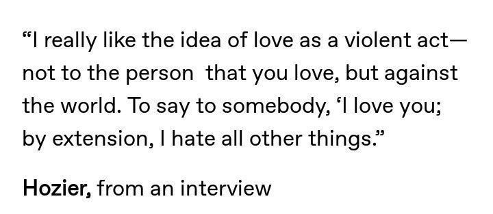 an image with the words i really like the idea of love as a violent act not to the person that you love, but against the world