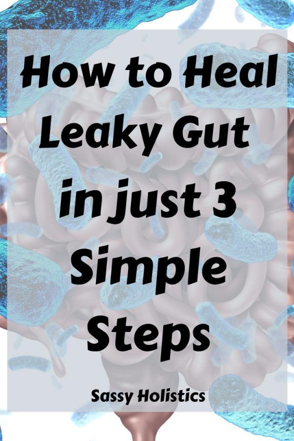 How to Heal Leaky Gut In 3 Steps | Sassy Holistics How To Heal Leaky Gut, Leaky Gut Symptoms, Leaky Gut Diet, Heal Leaky Gut, Gut Health Diet, Gut Healing Recipes, Gut Health Recipes, Healing Recipes, Gut Healing