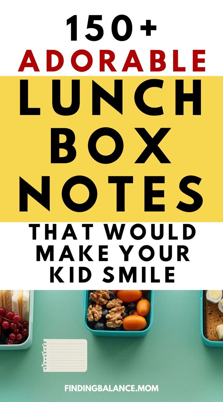 the lunch box notes that would make your kids smile and feel like they're ready to eat