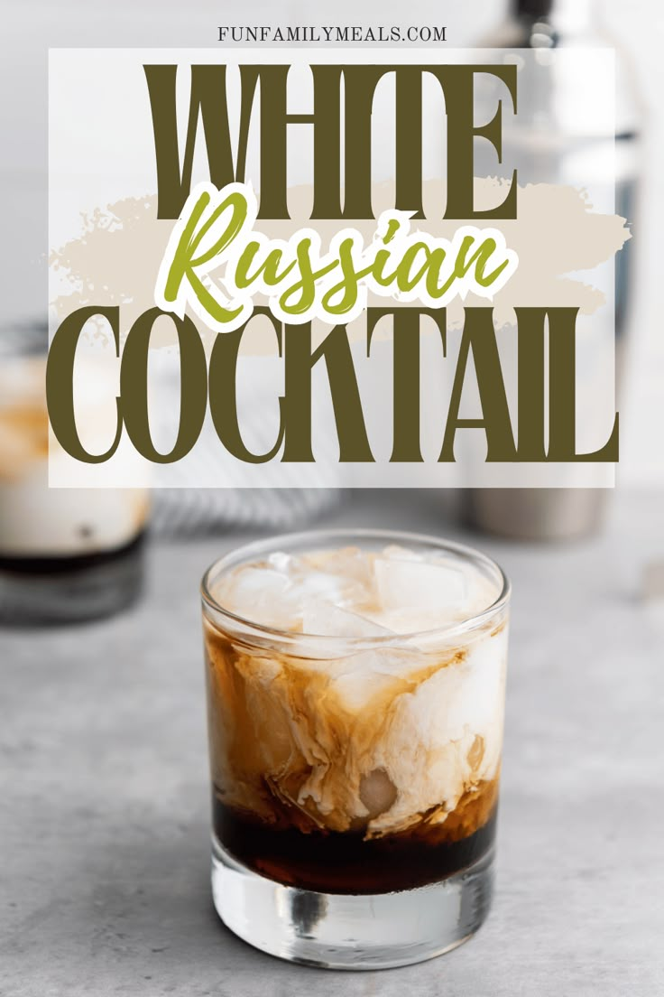 white russian cocktail in a glass with ice on the rim and text overlay that reads, white russian cocktail