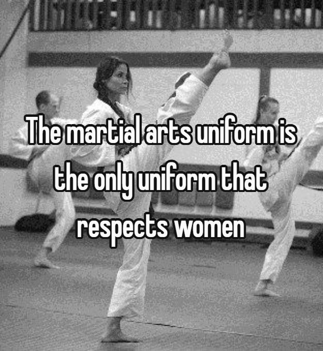 the martial arts uniform is the only uniform that respect's women in their sport