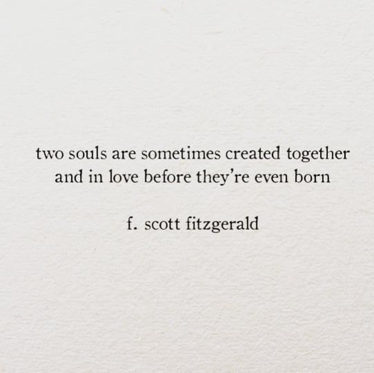 a quote from f scott fitzgerald about two souls are sometimes created together and in love before they even born