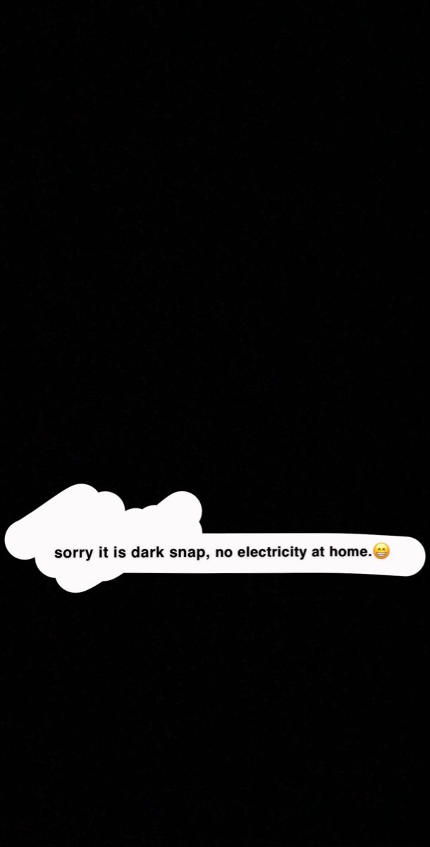 a black background with white text that reads sorry it is dark, no electricity at home