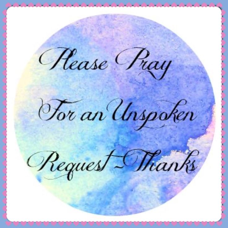 the words please pray for an unspoken request thanks on a blue and purple watercolor background