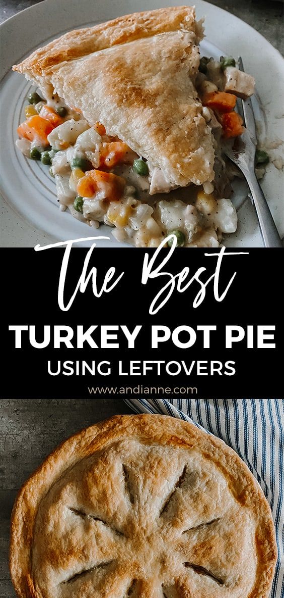 the best turkey pot pie using leftovers is an easy way to make it at home