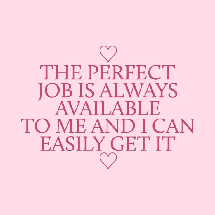 the perfect job is always available to me and i can easily get it quote on pink background