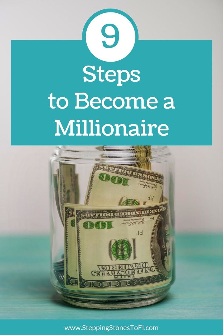 money in a glass jar with the title'9 steps to become a millionaire '