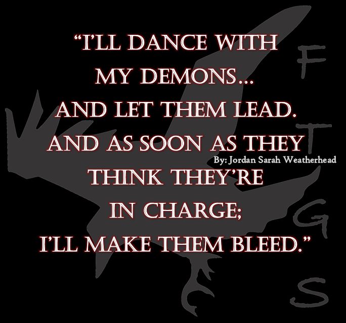 a poem written in black and white with the words, i'll dance with my demons