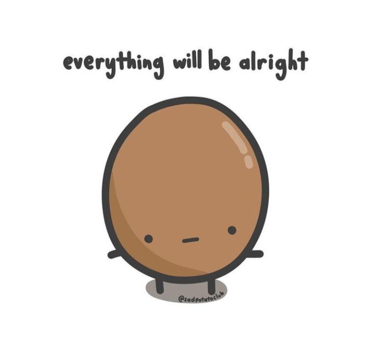 an image of a potato with the words everything will be alright