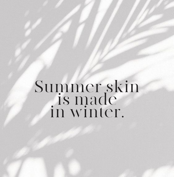 Summer Bodies Are Made In Winter Quotes, Winter Tanning Quotes, Winter Skincare Quotes, Skin Quotes Aesthetic, Skin Care Quotes Aesthetic, Tan Skin Quotes, Winter Skincare Tips, Skincare Affirmations, Aesthetic Esthetician