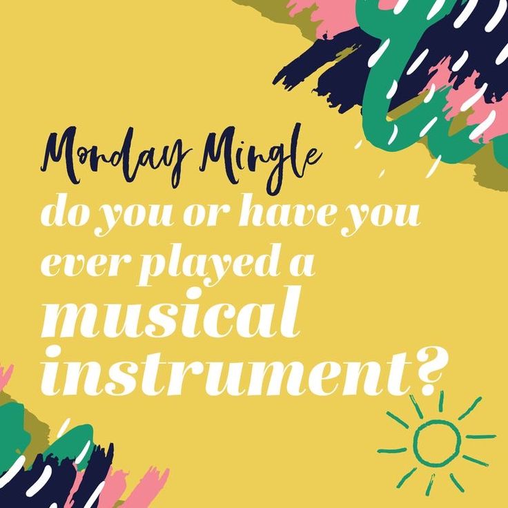 a poster with the words monday mingle do you or have you ever played a musical instrument?