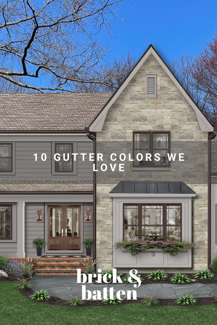 an image of a house with the words 10 gutter colors we love