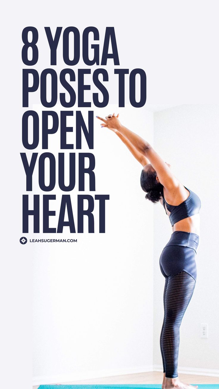 a woman doing yoga poses to open her heart with the words 8 yoga poses to open your heart